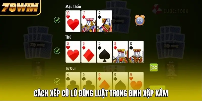 Cách xếp Cù lũ đúng luật trong Binh Xập Xám