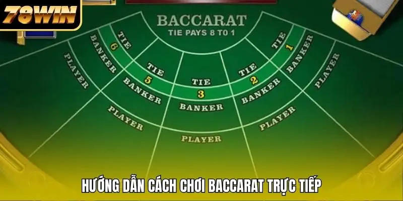 Hướng dẫn cách chơi baccarat trực tiếp Hướng dẫn cách chơi baccarat trực tiếp