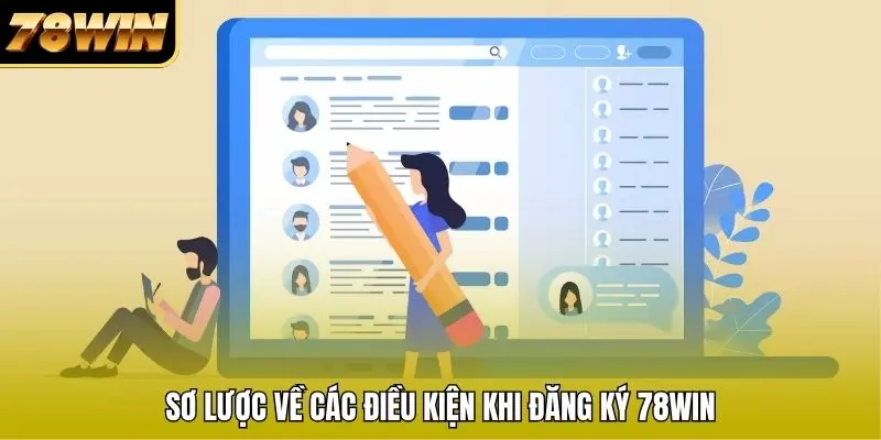 Sơ lược về các điều kiện khi đăng ký 78WIN