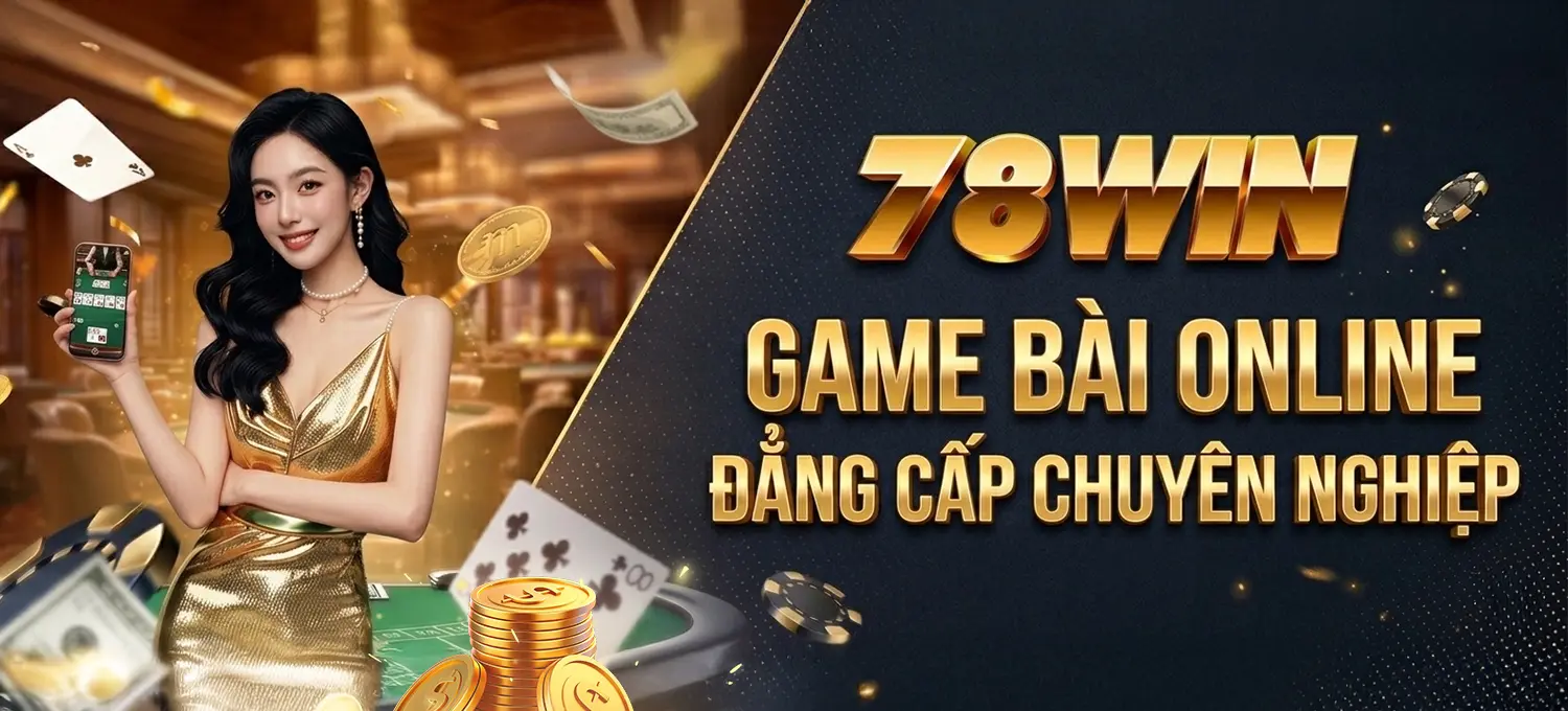7 78WIN 78WIN - Game Bài Online, Đẳng Cấp Chuyên Nghiệp