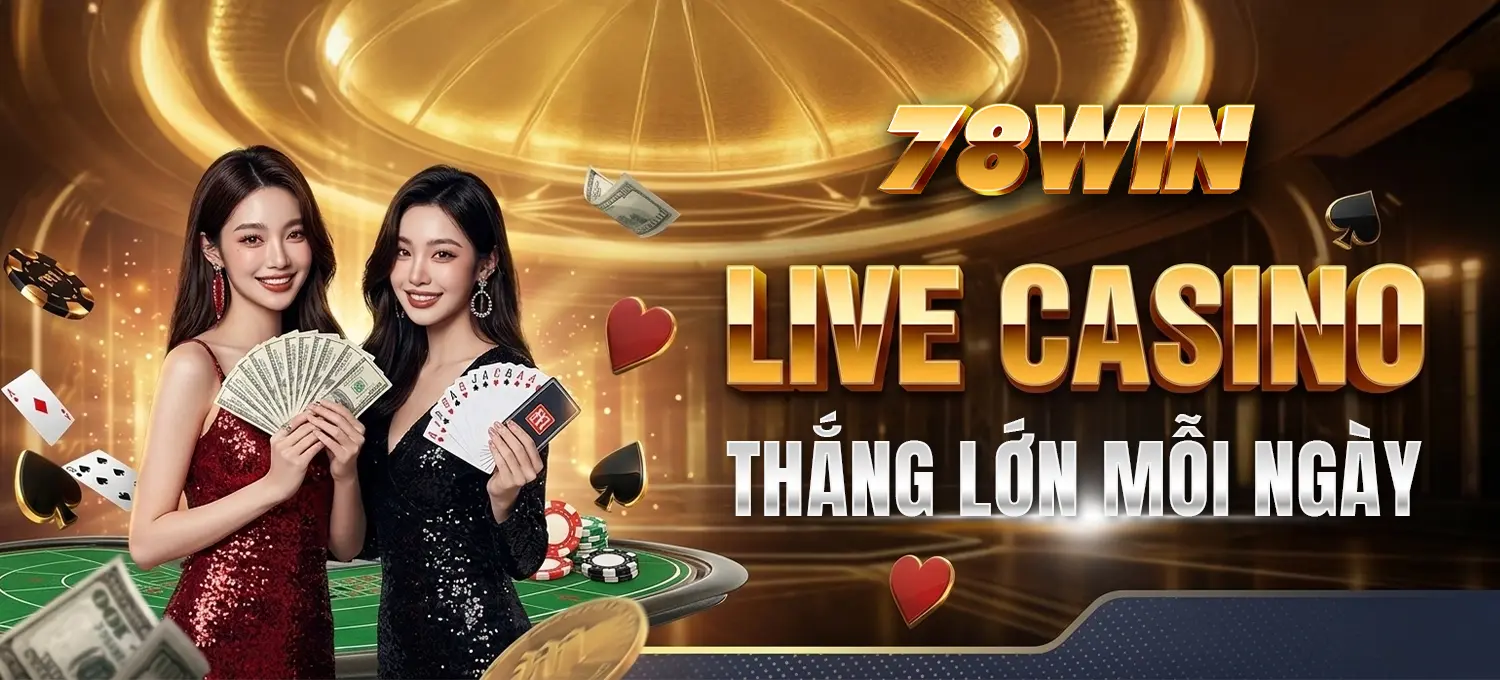 9 78WIN 78WIN - Live Casino Thắng Lớn Mỗi Ngày Mobile